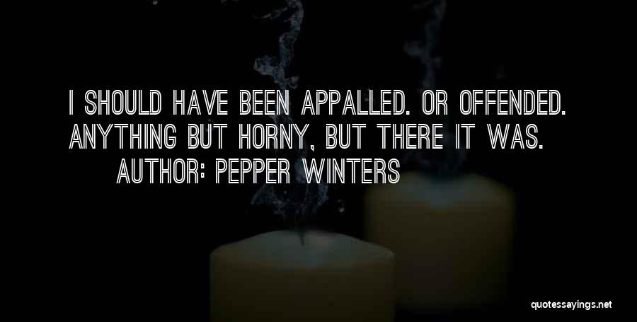 Appalled Quotes By Pepper Winters