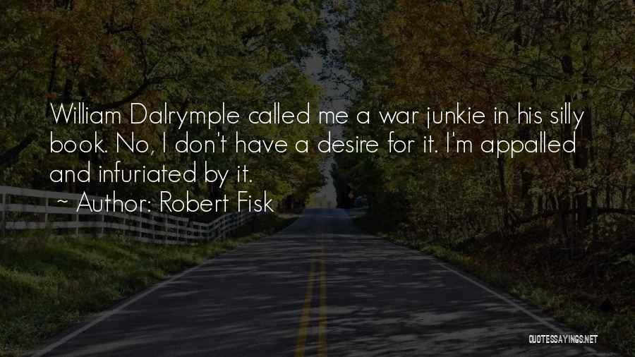 Appalled Quotes By Robert Fisk