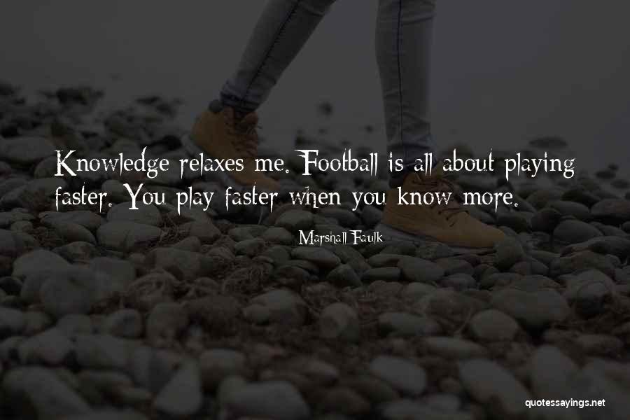 Appalls Me Quotes By Marshall Faulk Appalls Me Quotes By Marshall Faulk