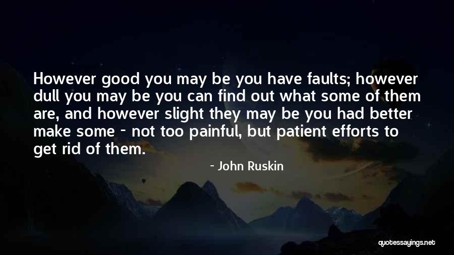 Apparecchio Ultrasuoni Quotes By John Ruskin Apparecchio Ultrasuoni Quotes By John Ruskin