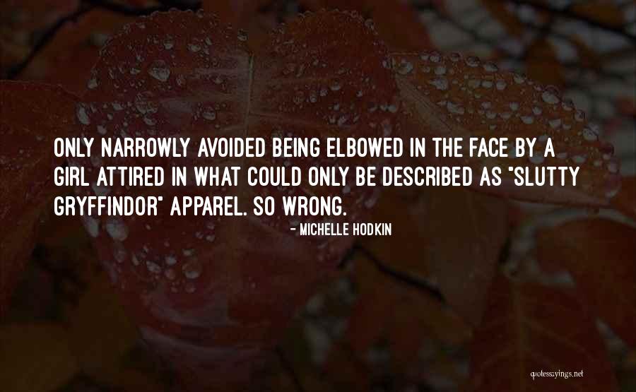 Apparel Best Quotes By Michelle Hodkin Apparel Best Quotes By Michelle Hodkin