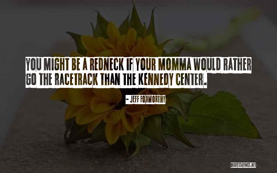 Apparelled Quotes By Jeff Foxworthy Apparelled Quotes By Jeff Foxworthy