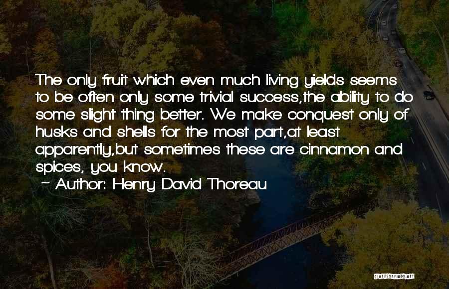 Apparently Life Quotes By Henry David Thoreau