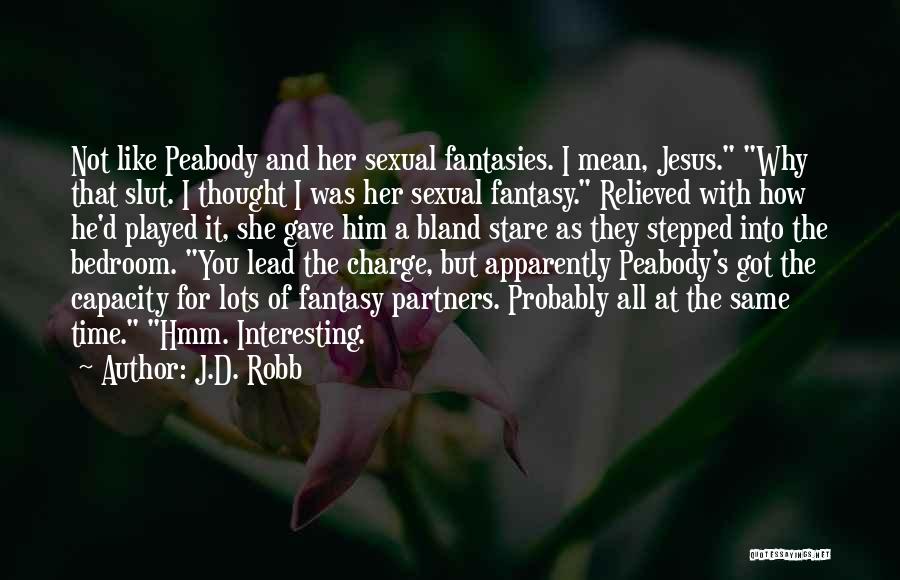 Apparently Quotes By J.D. Robb
