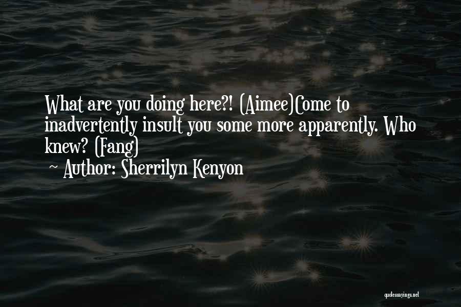Apparently Quotes By Sherrilyn Kenyon