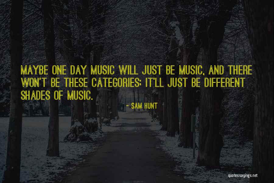 Apparenza Blouses Quotes By Sam Hunt Apparenza Blouses Quotes By Sam Hunt