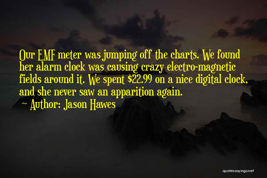 Apparition Quotes By Jason Hawes