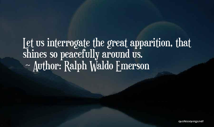 Apparition Quotes By Ralph Waldo Emerson