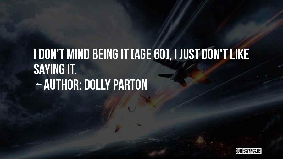 Apparitional People Quotes By Dolly Parton