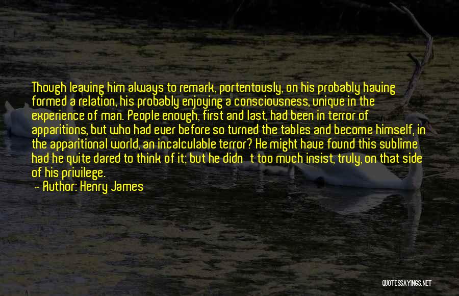 Apparitional People Quotes By Henry James