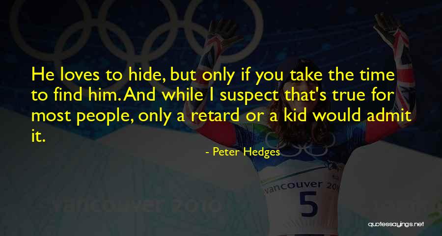 Appeal To Ancient Wisdom Quotes By Peter Hedges Appeal To Ancient Wisdom Quotes By Peter Hedges