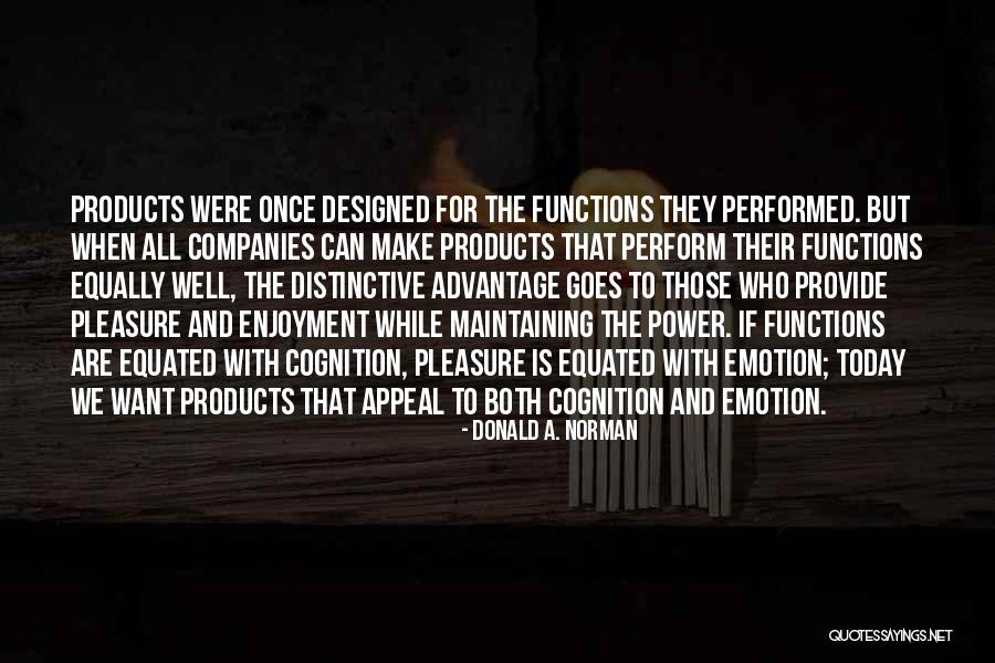 Appeal To Emotion Quotes By Donald A. Norman Appeal To Emotion Quotes By Donald A. Norman
