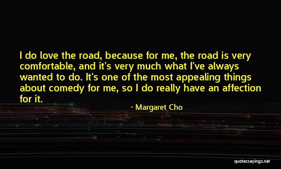 Appealing Love Quotes By Margaret Cho Appealing Love Quotes By Margaret Cho