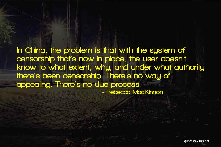 Appealing To Authority Quotes By Rebecca MacKinnon Appealing To Authority Quotes By Rebecca MacKinnon