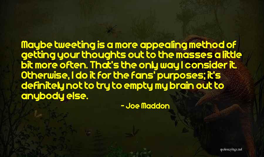 Appealing To The Masses Quotes By Joe Maddon