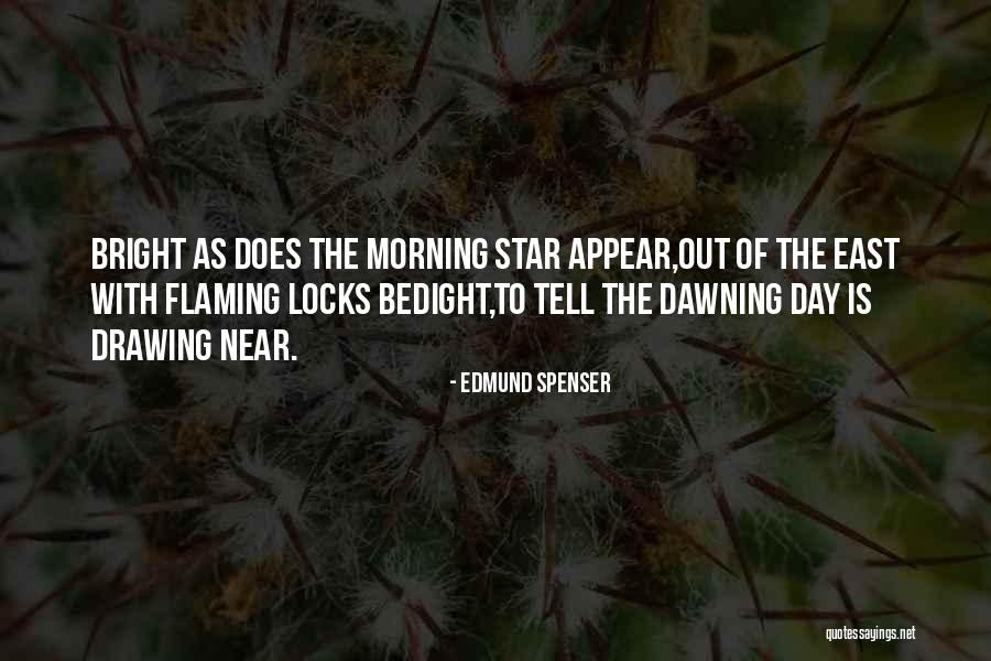 Appear Bright Quotes By Edmund Spenser Appear Bright Quotes By Edmund Spenser