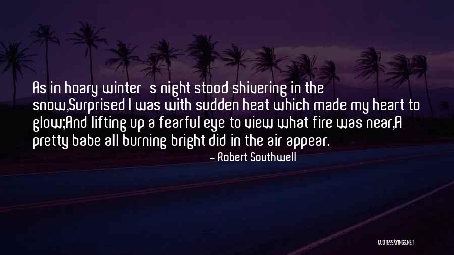 Appear Bright Quotes By Robert Southwell Appear Bright Quotes By Robert Southwell
