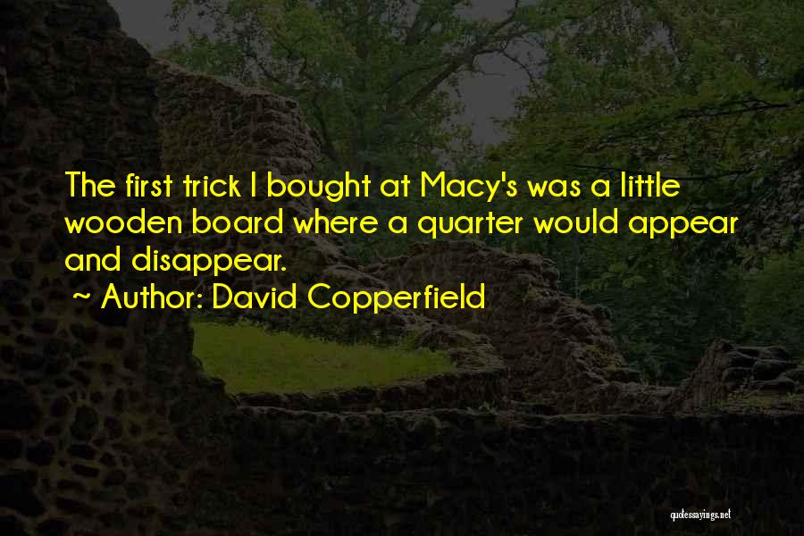 Appear Disappear Quotes By David Copperfield