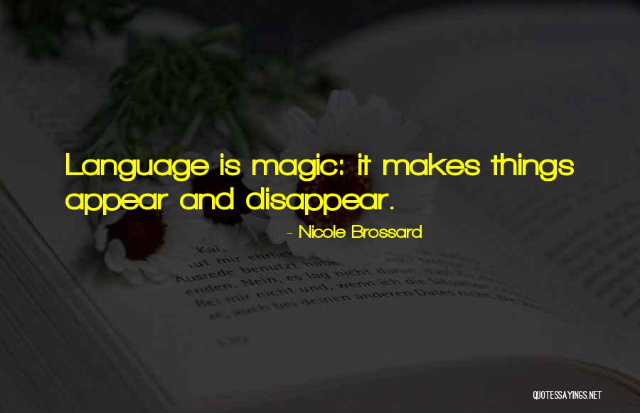 Appear Disappear Quotes By Nicole Brossard