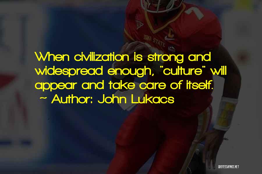 Appear Strong Quotes By John Lukacs