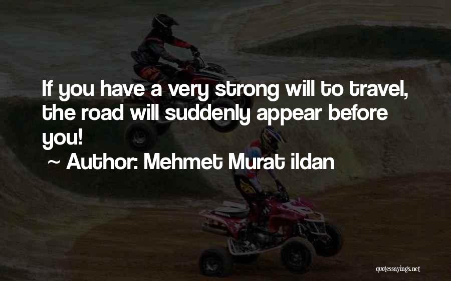 Appear Strong Quotes By Mehmet Murat Ildan