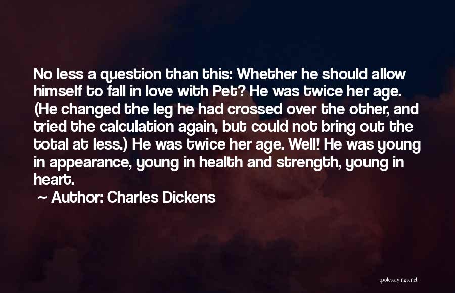 Appearance And Love Quotes By Charles Dickens