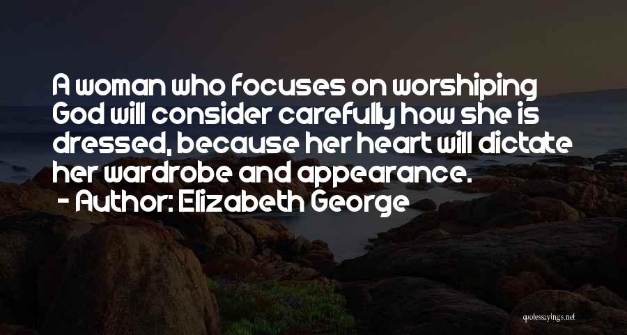 Appearance And Love Quotes By Elizabeth George