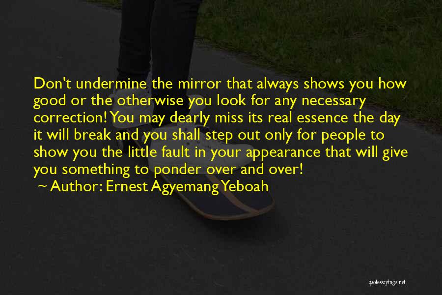 Appearance And Love Quotes By Ernest Agyemang Yeboah