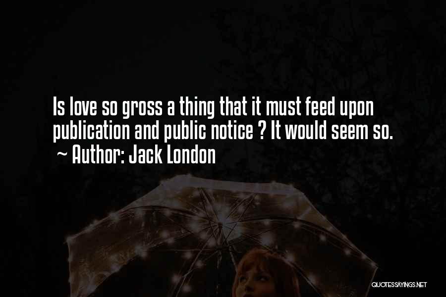 Appearance And Love Quotes By Jack London