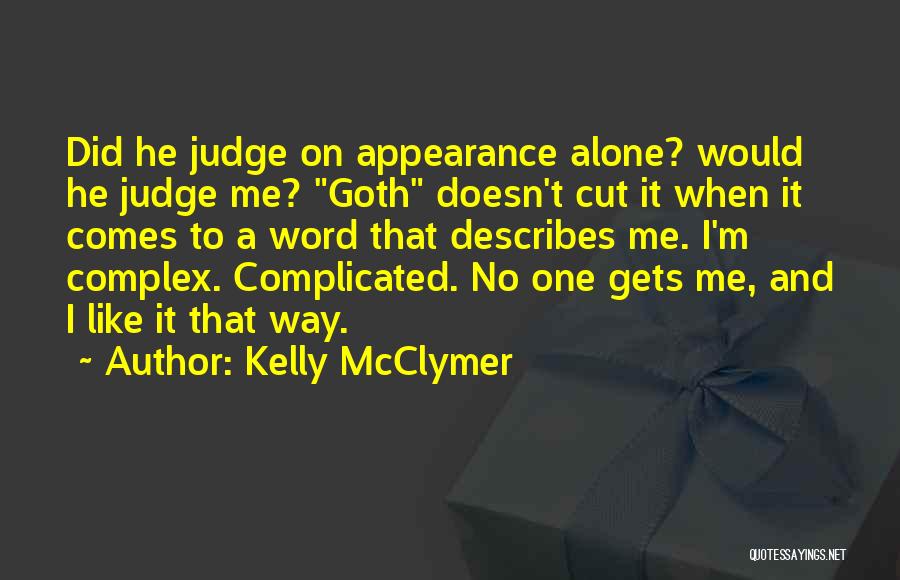 Appearance And Love Quotes By Kelly McClymer