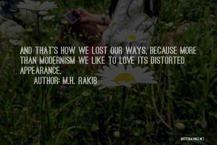 Appearance And Love Quotes By M.H. Rakib