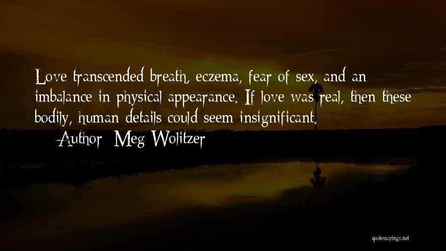 Appearance And Love Quotes By Meg Wolitzer