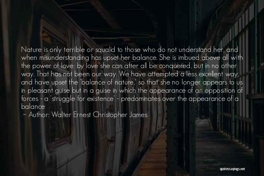 Appearance And Love Quotes By Walter Ernest Christopher James