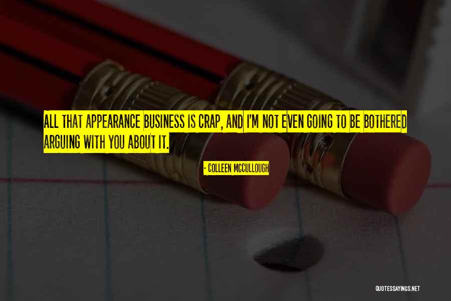Appearance In Business Quotes By Colleen McCullough Appearance In Business Quotes By Colleen McCullough