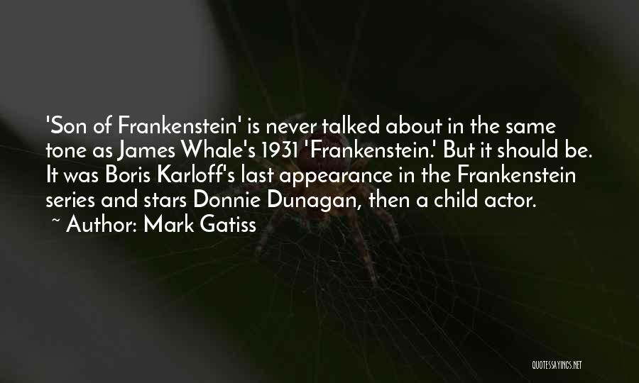 Appearance In Frankenstein Quotes By Mark Gatiss