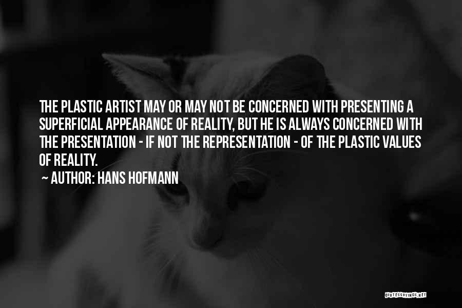 Appearance Is Not Reality Quotes By Hans Hofmann