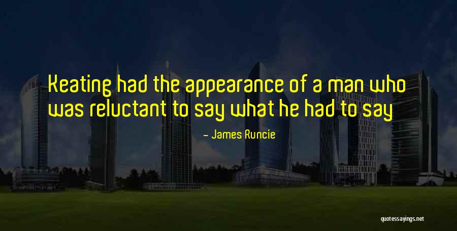 Appearance Of Quotes By James Runcie