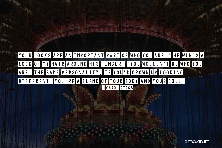 Appearance Or Personality Quotes By Carol Riggs Appearance Or Personality Quotes By Carol Riggs