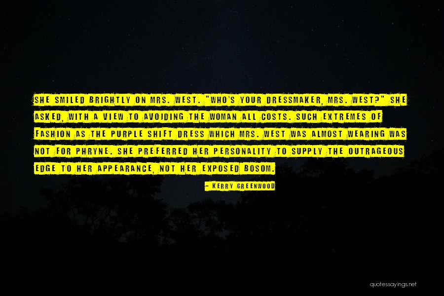 Appearance Or Personality Quotes By Kerry Greenwood Appearance Or Personality Quotes By Kerry Greenwood