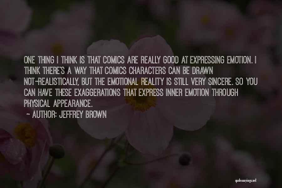 Appearance Versus Reality Quotes By Jeffrey Brown