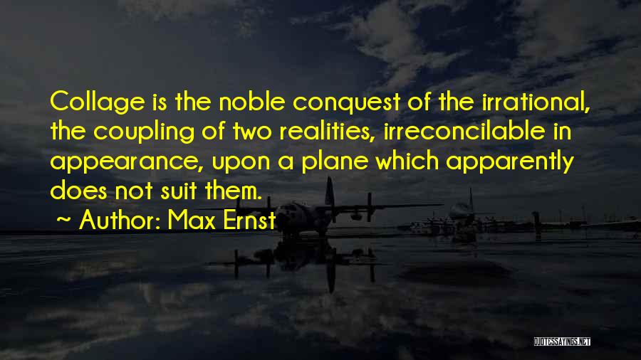 Appearance Versus Reality Quotes By Max Ernst