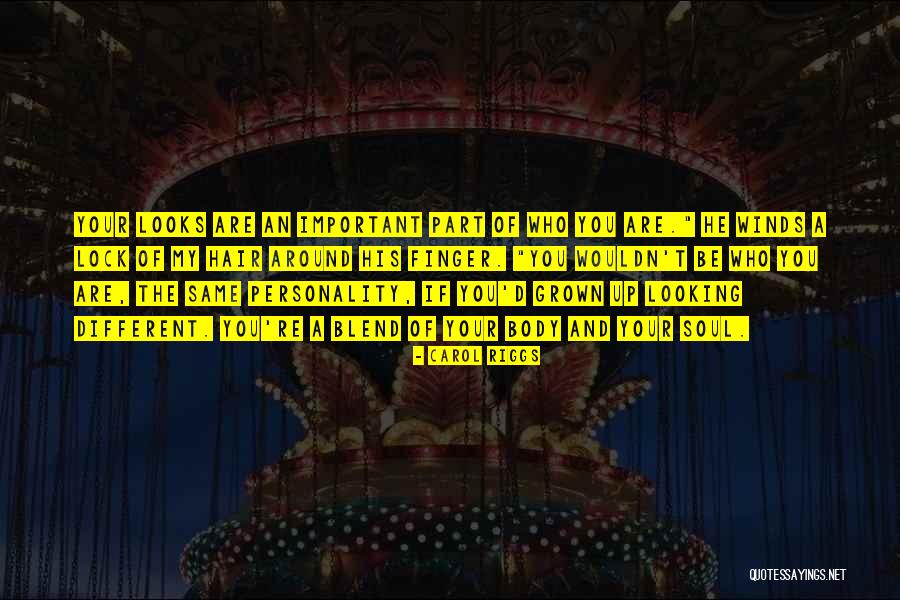 Appearance Vs Personality Quotes By Carol Riggs Appearance Vs Personality Quotes By Carol Riggs