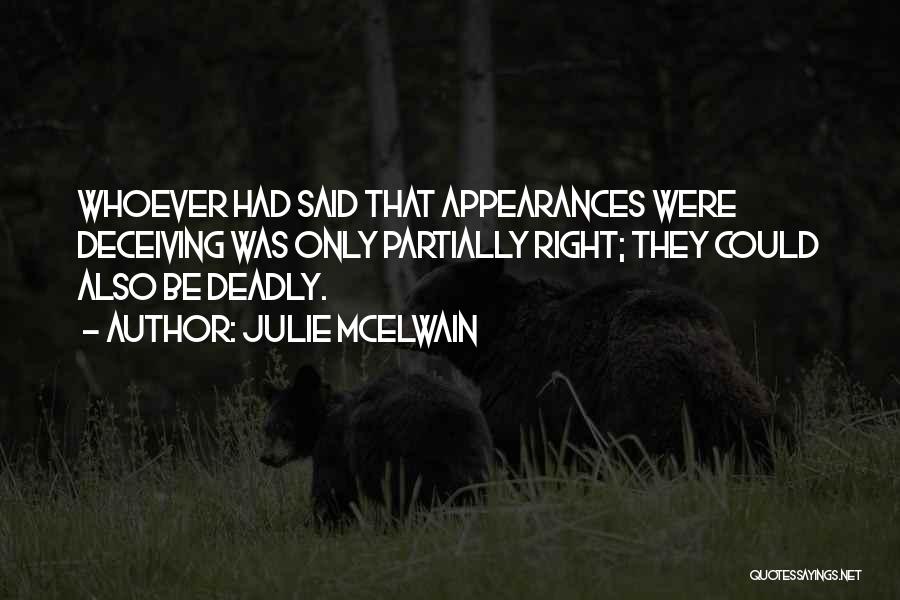 Appearances Can Be Deceiving Quotes By Julie McElwain