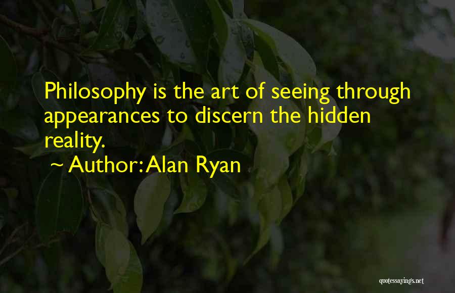 Appearances Quotes By Alan Ryan