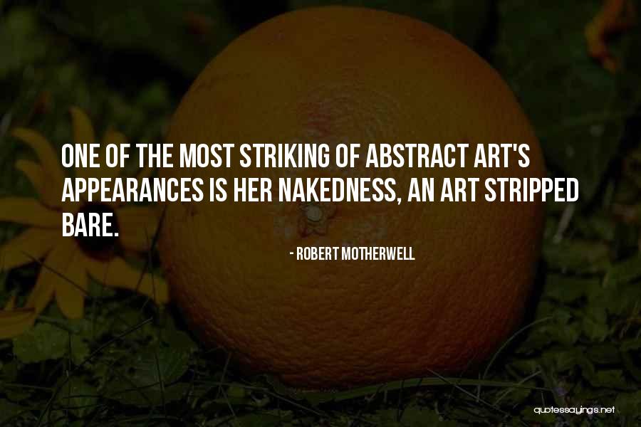 Appearances Quotes By Robert Motherwell