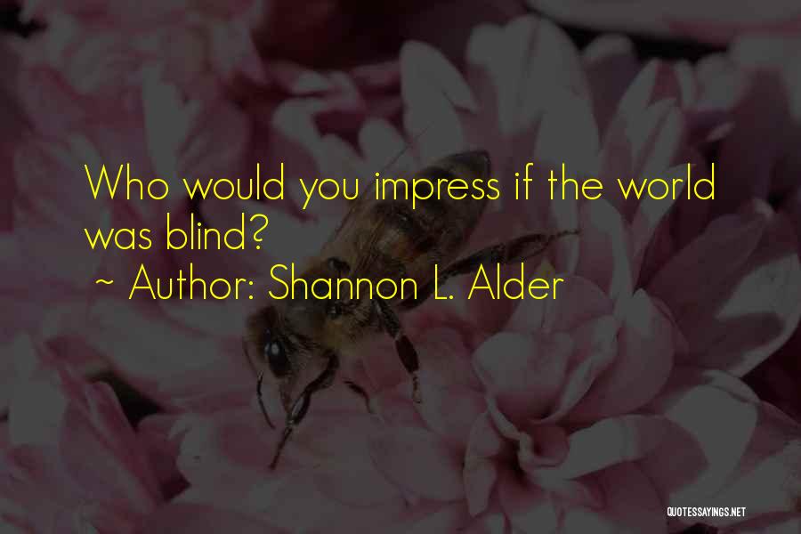 Appearances Quotes By Shannon L. Alder