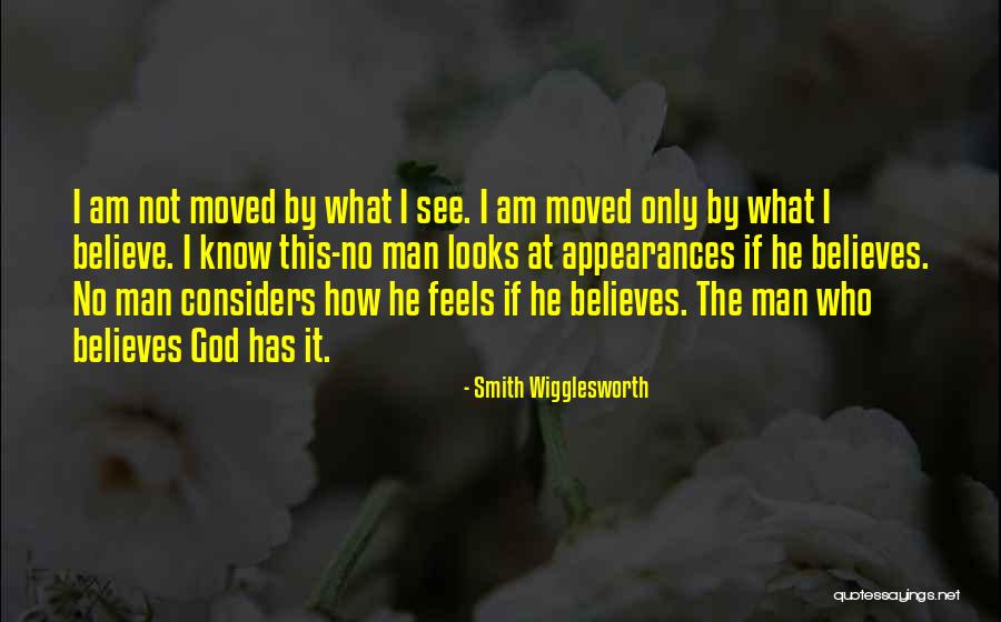 Appearances Quotes By Smith Wigglesworth