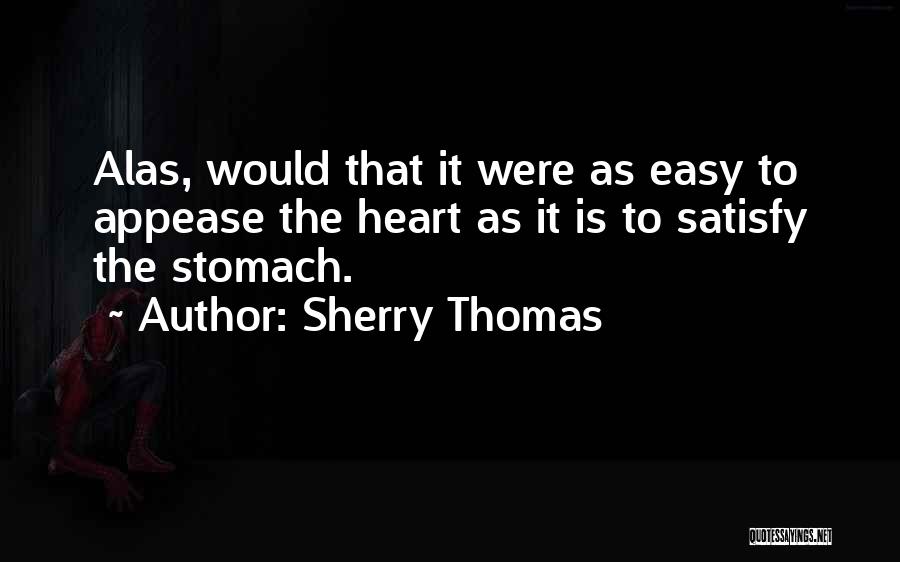 Appease Me Quotes By Sherry Thomas