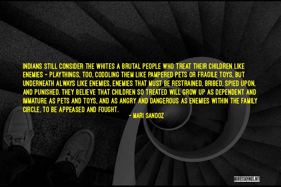 Appeased Quotes By Mari Sandoz Appeased Quotes By Mari Sandoz