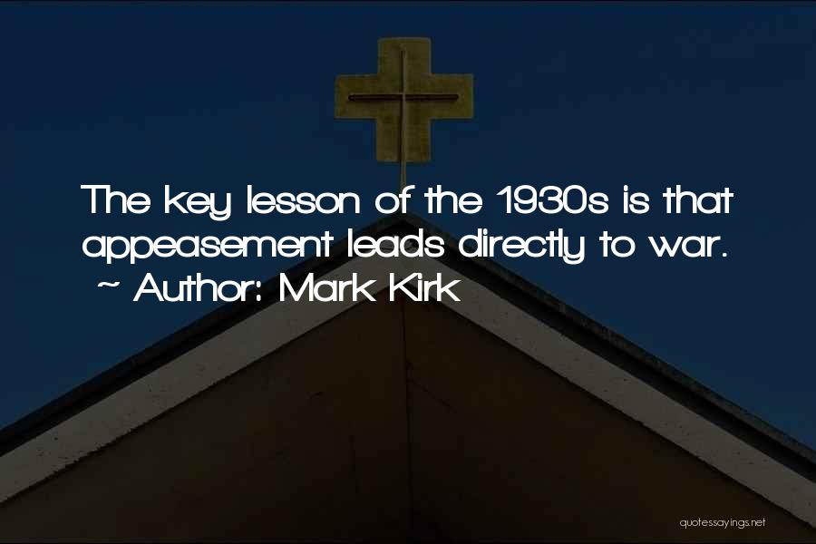 Appeasement 1930s Quotes By Mark Kirk